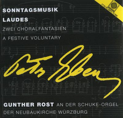 Petr Eben, Gunther Rost - Das Orgelwerk Vol. 3, Sonntagsmusik, Laudes, Zwei Choralfantasien, A Festive Voluntary