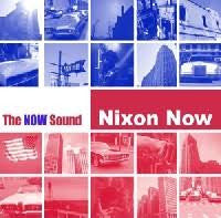 Nixon Now - The NOW Sound