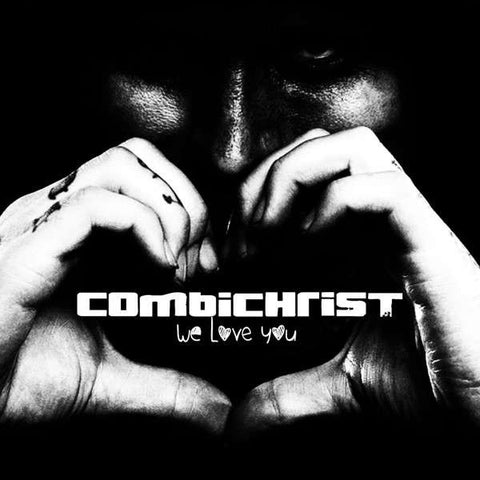 Combichrist, - We Love You