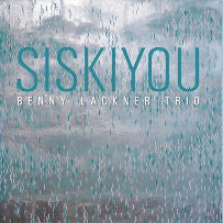 Benny Lackner Trio - Siskiyou