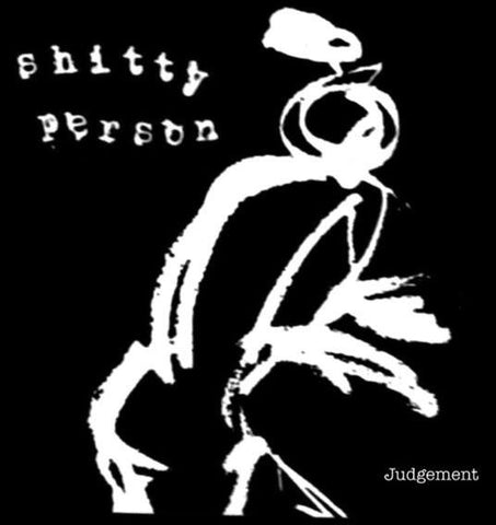 Shitty Person - Judgement