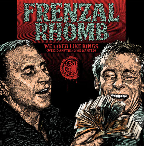 Frenzal Rhomb - We Lived Like Kings (We Did Anything We Wanted)