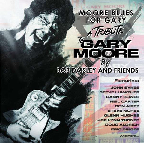 Bob Daisley And Friends - Moore Blues For Gary (A Tribute To Gary Moore)