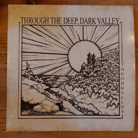 The Oh Hellos - Through The Deep, Dark Valley