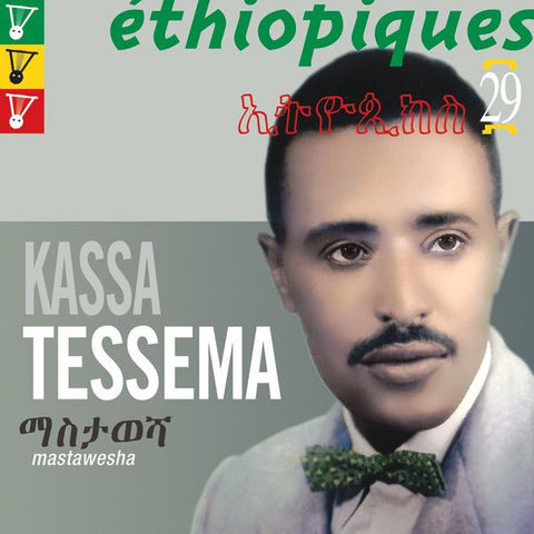 Kassa Tessema - Éthiopiques 29: Mastawesha
