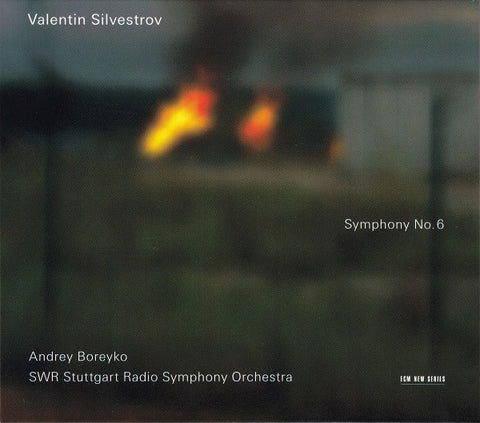 Valentin Silvestrov - SWR Stuttgart Radio Symphony Orchestra, Andrey Boreyko - Symphony No.6
