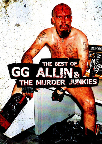 GG Allin & The Murder Junkies - The Best Of GG Allin & The Murder Junkies