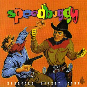 Speedbuggy - Hardcore Honkey Tonk