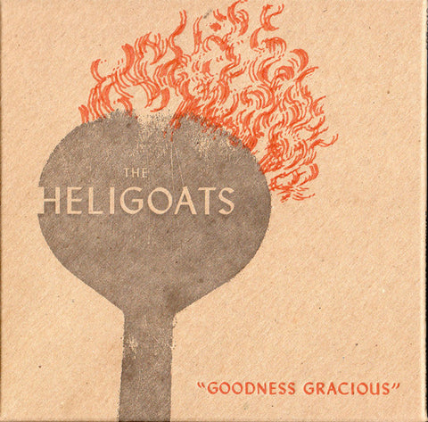 The Heligoats - Goodness Gracious