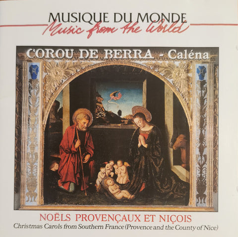 Corou De Berra - Caléna - Noëls Provençaux Et Niçois = Christmas Carols From Southern France (Provence And The County Of Nice)