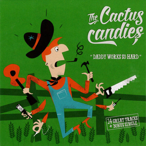 The Cactus Candies - Daddy Works So Hard